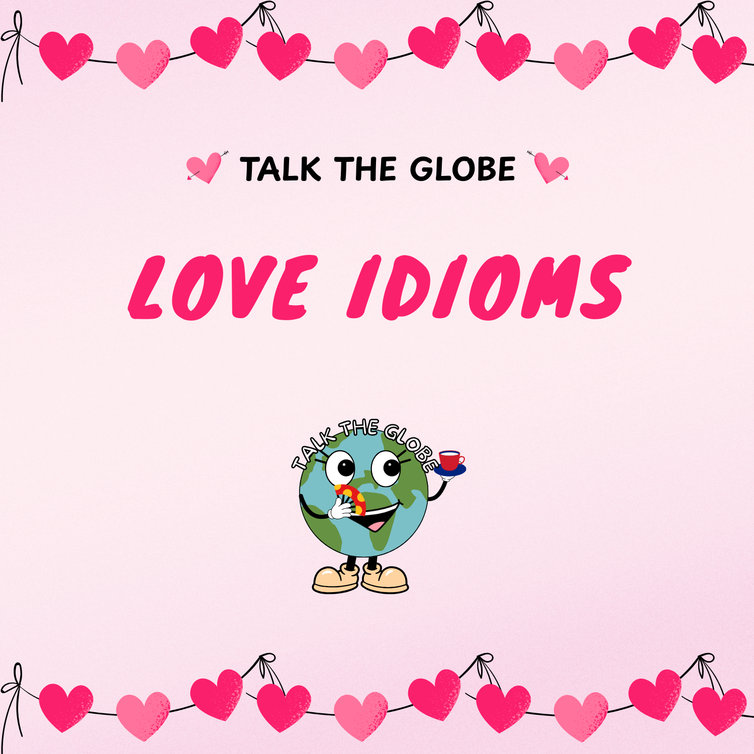 VALENTINE'S DAY - LOVE IDIOMS